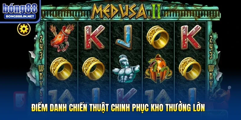 Điểm danh chiến thuật chinh phục kho thưởng lớn