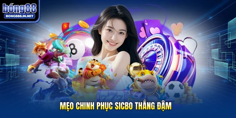 Mẹo chinh phục sicbo thắng đậm