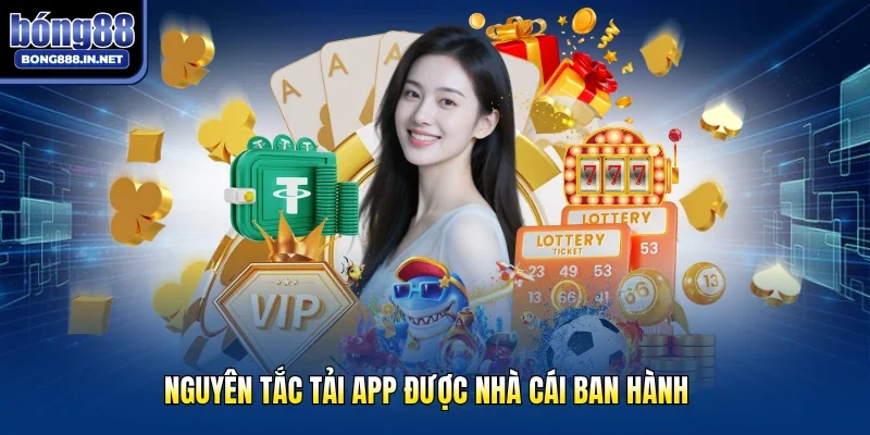 Nguyên tắc tải app được nhà cái ban hành